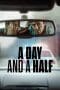 Nonton film A Day and a Half (2023) terbaru di Dutamovie21 Nonton film A Day and a Half (2023) terbaru di Dutamovie21