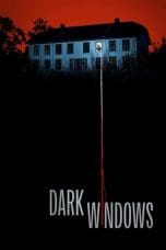 Nonton film Dark Windows (2023) terbaru di Dutamovie21 Nonton film Dark Windows (2023) terbaru di Dutamovie21