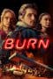 Nonton film Burn (2019) terbaru di Dutamovie21 Nonton film Burn (2019) terbaru di Dutamovie21