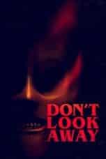 Nonton film Don’t Look Away (2023) terbaru di Dutamovie21 Nonton film Don’t Look Away (2023) terbaru di Dutamovie21