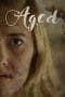 Nonton film Aged (2023) terbaru di Dutamovie21