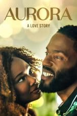 Nonton film Aurora: A Love Story (2023) terbaru di Dutamovie21 Nonton film Aurora: A Love Story (2023) terbaru di Dutamovie21