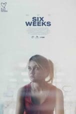 Nonton film Six Weeks (2022) terbaru di Dutamovie21 Nonton film Six Weeks (2022) terbaru di Dutamovie21