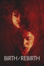 Nonton film Birth/Rebirth (2023) terbaru di Dutamovie21 Nonton film Birth/Rebirth (2023) terbaru di Dutamovie21
