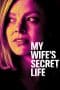 Nonton film My Wife’s Secret Life (2019) terbaru di Dutamovie21 Nonton film My Wife’s Secret Life (2019) terbaru di Dutamovie21