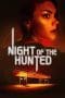 Nonton film Night of the Hunted (2023) terbaru di Dutamovie21 Nonton film Night of the Hunted (2023) terbaru di Dutamovie21