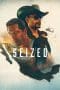Nonton film Seized (2020) terbaru di Dutamovie21 Nonton film Seized (2020) terbaru di Dutamovie21