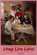 Nonton film Long Live Love! (2023) terbaru di Dutamovie21 Nonton film Long Live Love! (2023) terbaru di Dutamovie21