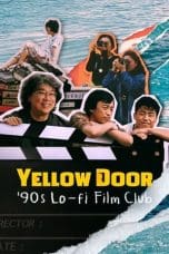 Nonton film Yellow Door: ’90s Lo-fi Film Club (2023) terbaru di Dutamovie21 Nonton film Yellow Door: ’90s Lo-fi Film Club (2023) terbaru di Dutamovie21