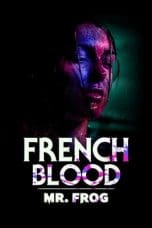 Nonton film French Blood 3 – Mr. Frog (2020) terbaru di Dutamovie21 Nonton film French Blood 3 – Mr. Frog (2020) terbaru di Dutamovie21
