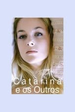 Nonton film Catarina and the others (2011) terbaru di Dutamovie21 Nonton film Catarina and the others (2011) terbaru di Dutamovie21
