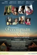 Nonton film Perempuan Punya Cerita (2007) terbaru di Dutamovie21 Nonton film Perempuan Punya Cerita (2007) terbaru di Dutamovie21