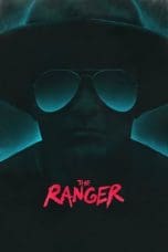 Nonton film The Ranger (2018) terbaru di Dutamovie21 Nonton film The Ranger (2018) terbaru di Dutamovie21