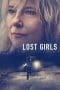 Nonton film Lost Girls (2020) terbaru di Dutamovie21 Nonton film Lost Girls (2020) terbaru di Dutamovie21