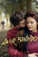 Nonton film Amor bandido (2021) terbaru di Dutamovie21 Nonton film Amor bandido (2021) terbaru di Dutamovie21