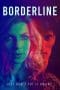 Nonton film Borderline (2023) terbaru di Dutamovie21 Nonton film Borderline (2023) terbaru di Dutamovie21