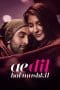 Nonton film Ae Dil Hai Mushkil (2016) terbaru di Dutamovie21 Nonton film Ae Dil Hai Mushkil (2016) terbaru di Dutamovie21