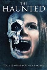 Nonton film The Haunted (2018) terbaru di Dutamovie21 Nonton film The Haunted (2018) terbaru di Dutamovie21