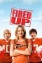 Nonton film Fired Up! (2009) terbaru di Dutamovie21 Nonton film Fired Up! (2009) terbaru di Dutamovie21