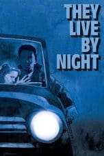 Nonton film They Live by Night (1949) terbaru di Dutamovie21 Nonton film They Live by Night (1949) terbaru di Dutamovie21