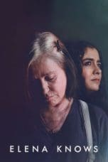 Nonton film Elena Knows (2023) terbaru di Dutamovie21 Nonton film Elena Knows (2023) terbaru di Dutamovie21