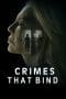 Nonton film The Crimes That Bind (2020) terbaru di Dutamovie21 Nonton film The Crimes That Bind (2020) terbaru di Dutamovie21