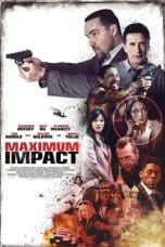 Nonton film Maximum Impact (2017) terbaru di Dutamovie21 Nonton film Maximum Impact (2017) terbaru di Dutamovie21