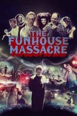 Nonton film The Funhouse Massacre (2015) terbaru di Dutamovie21 Nonton film The Funhouse Massacre (2015) terbaru di Dutamovie21
