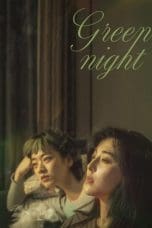 Nonton film Green Night (2023) terbaru di Dutamovie21 Nonton film Green Night (2023) terbaru di Dutamovie21