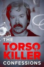 Nonton film The Torso Killer Confessions (2023) terbaru di Dutamovie21 Nonton film The Torso Killer Confessions (2023) terbaru di Dutamovie21