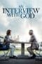 Nonton film An Interview with God (2018) terbaru di Dutamovie21 Nonton film An Interview with God (2018) terbaru di Dutamovie21