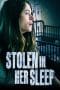 Nonton film Stolen in Her Sleep (2022) terbaru di Dutamovie21 Nonton film Stolen in Her Sleep (2022) terbaru di Dutamovie21