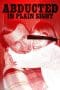 Nonton film Abducted in Plain Sight (2018) terbaru di Dutamovie21 Nonton film Abducted in Plain Sight (2018) terbaru di Dutamovie21
