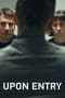 Nonton film Upon Entry (2023) terbaru di Dutamovie21 Nonton film Upon Entry (2023) terbaru di Dutamovie21