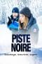 Nonton film Piste noire (2023) terbaru di Dutamovie21