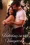 Nonton film Holiday in the Vineyards (2023) terbaru di Dutamovie21 Nonton film Holiday in the Vineyards (2023) terbaru di Dutamovie21