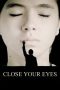 Nonton film Close Your Eyes (2023) terbaru di Dutamovie21 Nonton film Close Your Eyes (2023) terbaru di Dutamovie21