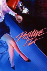 Nonton film Positive I.D. (1986) terbaru di Dutamovie21 Nonton film Positive I.D. (1986) terbaru di Dutamovie21