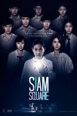 Nonton film Siam Square (2017) terbaru di Dutamovie21 Nonton film Siam Square (2017) terbaru di Dutamovie21