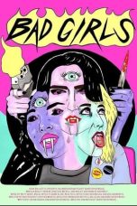 Nonton film Bad Girls (2021) terbaru di Dutamovie21 Nonton film Bad Girls (2021) terbaru di Dutamovie21