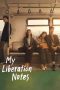 Nonton film My Liberation Notes (2022) terbaru di Dutamovie21 Nonton film My Liberation Notes (2022) terbaru di Dutamovie21