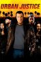 Nonton film Urban Justice (2007) terbaru di Dutamovie21 Nonton film Urban Justice (2007) terbaru di Dutamovie21