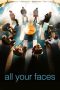 Nonton film All Your Faces (2023) terbaru di Dutamovie21