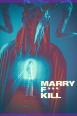 Nonton film Marry F*** Kill (2023) terbaru di Dutamovie21 Nonton film Marry F*** Kill (2023) terbaru di Dutamovie21