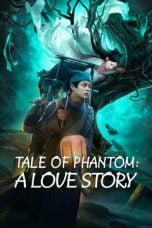 Nonton film Tale of Phantom: A Love Story (2023) terbaru di Dutamovie21 Nonton film Tale of Phantom: A Love Story (2023) terbaru di Dutamovie21