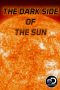 Nonton film The Dark Side of The Sun (2017) terbaru di Dutamovie21 Nonton film The Dark Side of The Sun (2017) terbaru di Dutamovie21