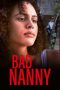 Nonton film Bad Nanny (2022) terbaru di Dutamovie21 Nonton film Bad Nanny (2022) terbaru di Dutamovie21
