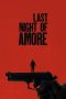 Nonton film Last Night of Amore (2023) terbaru di Dutamovie21 Nonton film Last Night of Amore (2023) terbaru di Dutamovie21