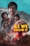 Nonton film As We Know It (2023) terbaru di Dutamovie21 Nonton film As We Know It (2023) terbaru di Dutamovie21