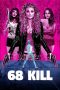 Nonton film 68 Kill (2017) terbaru di Dutamovie21 Nonton film 68 Kill (2017) terbaru di Dutamovie21